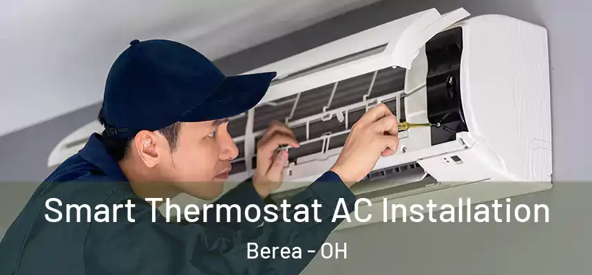  Smart Thermostat AC Installation Berea - OH