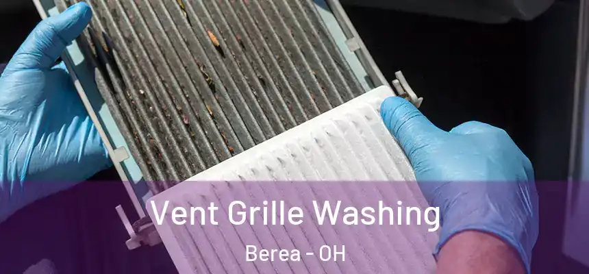  Vent Grille Washing Berea - OH